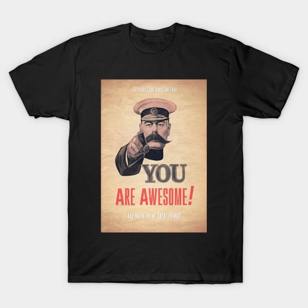 You Are Awesome T-Shirt by BethsdaleArt